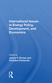 Hardcover International Issues In Energy Policy, Development, And Economics Book