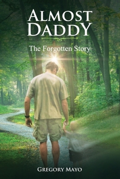 Paperback Almost Daddy: The Forgotten Story Book