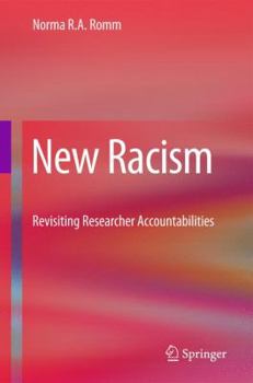 Hardcover New Racism: Revisiting Researcher Accountabilities Book