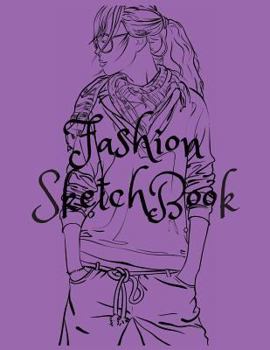 Paperback Fashion Sketchbook: Figure Templates and Note to Create Your Style Book