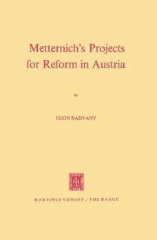 Paperback Metternich's Projects for Reform in Austria Book