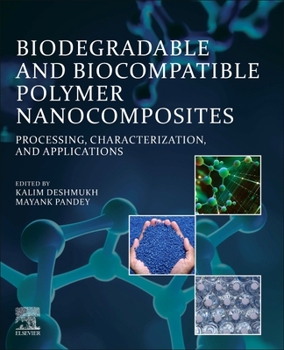 Paperback Biodegradable and Biocompatible Polymer Nanocomposites: Processing, Characterization, and Applications Book