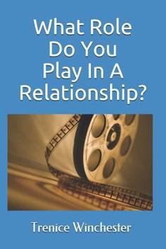 Paperback What Role Do You Play In A Relationship Book