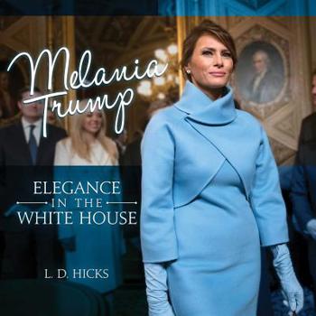 Hardcover Melania Trump: Elegance in the White House Book