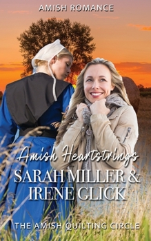 Amish Heartstrings: Amish Romance (The Amish Quilting Circle) - Book #15 of the Amish Quilting Circle