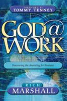 Paperback God at Work: Discovering the Anointing for Business Book