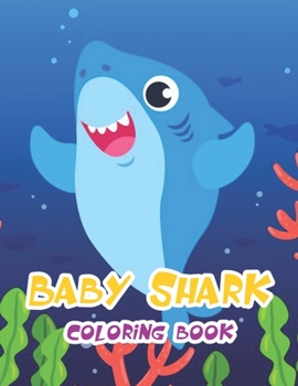 Paperback Baby Shark Coloring Book: Coloring Books For Kids Ages 2-4 Book