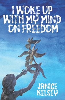 Paperback I Woke Up with My Mind on Freedom Book