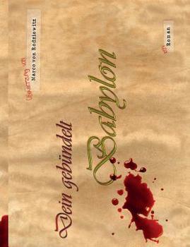 Dein gebündelt Babylon (German Edition)