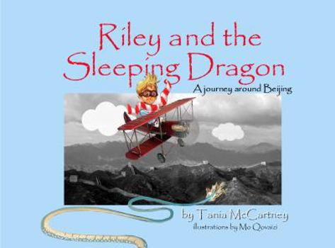 Riley and the Sleeping Dragon: A journey around Beijing - Book  of the Riley series