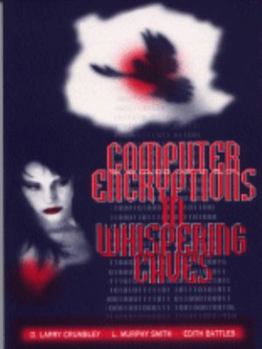 Paperback Computer Encryptions in Whispering Caves Book