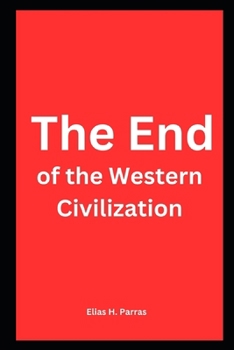Paperback The End of the Western Civilization Book