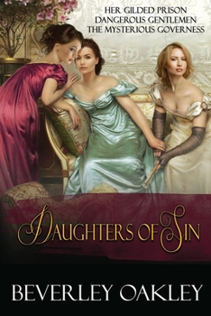 Paperback Daughters of Sin: Her Gilded Prison, Dangerous Gentlemen, The Mysterious Governess Book