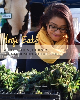 Paperback Yogi Eats: A Delicious Journey to Nourishing Your Soul Book