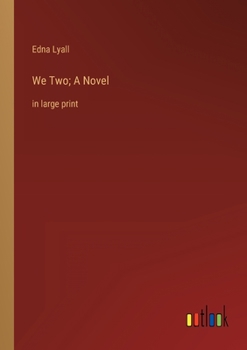 Paperback We Two; A Novel: in large print Book