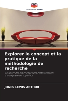 Paperback Explorer le concept et la pratique de la méthodologie de recherche [French] Book