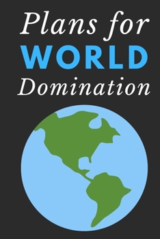 Paperback Plans for World Domination: Notebook with funny saying 120 Blank Lined Pages Book