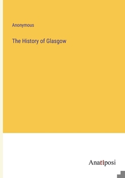 Paperback The History of Glasgow Book