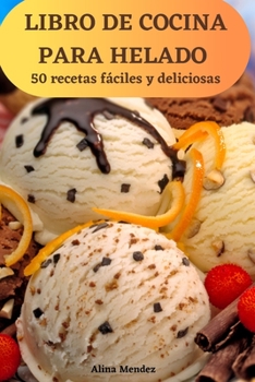 Paperback Libro de Cocina Para Helado [Spanish] Book