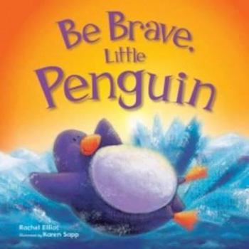 Paperback Be Brave, Little Penguin Book