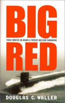Hardcover Big Red: Three Months on Board a Trident Nuclear Submarine Book