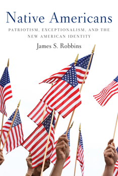 Hardcover Native Americans: Patriotism, Exceptionalism, and the New American Identity Book