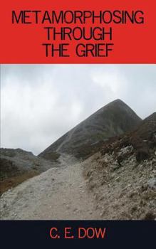 Paperback Metamorphosing Through The Grief Book