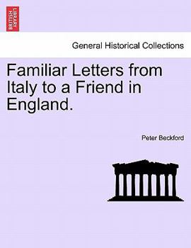 Familiar Letters from Italy, to a Friend in England