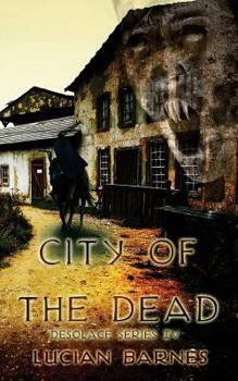 City of the Dead - Book #4 of the Desolace
