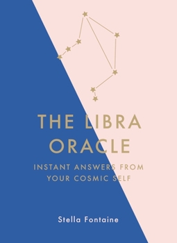 Hardcover The Libra Oracle: Instant Answers from Your Cosmic Self Book