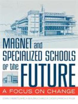Paperback Magnet and Specialized Schools of the Future: A Focus on Change Book