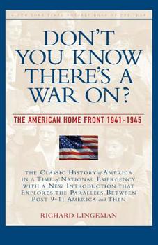Paperback Don't You Know There's a War On?: The American Home Front, 1941-1945 Book