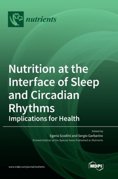 Hardcover Nutrition at the Interface of Sleep and Circadian Rhythms: Implications for Health Book