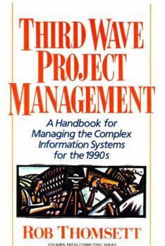 Paperback Third Wave Project Management: A Handbook for Managing the Complex Information System for the 1990's Book