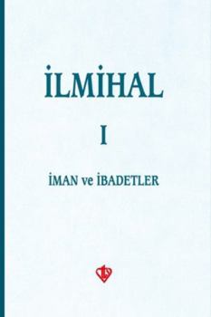 İman ve İbadetler (İlmihal, #1)