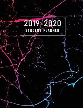 2019-2020 Student Planner: Colored Paint Splashes Cover 2019-2020 Academic Planner Daily Weekly and Monthly Academic Year July 2019 - June 2020 Organizer Calendar Agenda Schedule Appointment Notebook 
