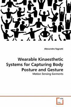 Paperback Wearable Kinaesthetic Systems for Capturing Body Posture and Gesture Book