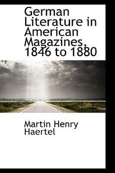 Paperback German Literature in American Magazines, 1846 to 1880 Book