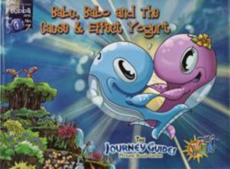 Hardcover Babu, Babo and the Cause and Effect Yoghurt (Fly Me to the Moon Bubba Series) Book