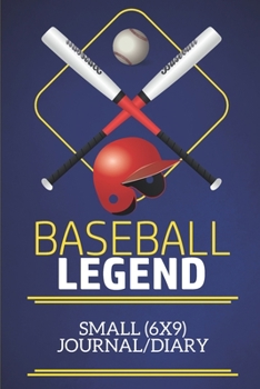 Paperback Baseball Legend Small (6x9) Journal/Diary: A fun note book, perfect for any sports fan who has everything else! Book