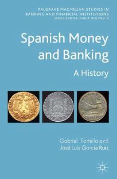 Hardcover Spanish Money and Banking: A History Book