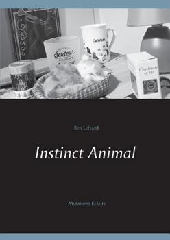 Paperback Instinct Animal: Mutations Eclairs [French] Book