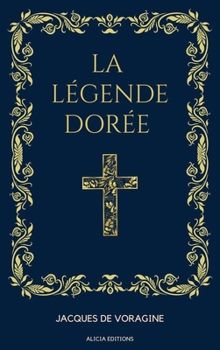 Hardcover La Légende Dorée: Format pour une lecture confortable [French] [Large Print] Book