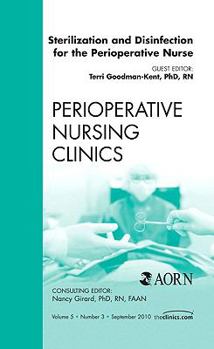 Hardcover Sterilization and Disinfection for the Perioperative Nurse, an Issue of Perioperative Nursing Clinics: Volume 5-3 Book