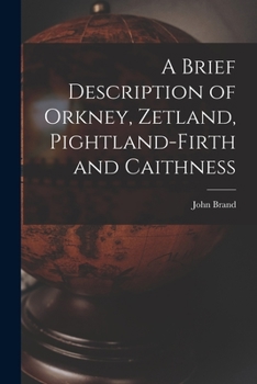 Paperback A Brief Description of Orkney, Zetland, Pightland-Firth and Caithness Book