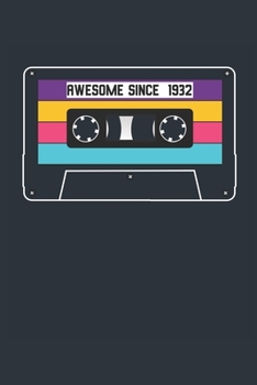 Awesome Since 1932 - Blank Lined Journal, Notebook, Diary, Planner - Vintage 87th Birthday Gift For 87 Years Old Men and Women - Retro Mixtape: Medium ... Diary, 110 page, Lined, 6x9 (15.2 x 22.9 cm)