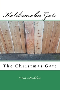 Paperback The Kalikimaka Gate: The Christmas Gate Book
