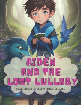 Aiden and the Lost Lullaby: Searching for Sleepy time Melodies