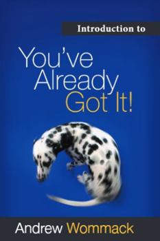Paperback Introduction to You've Already Got It (Gospel Truth Series) Book