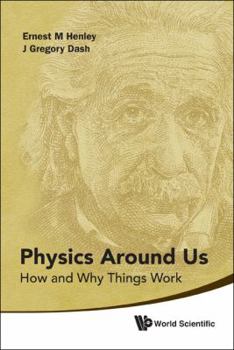 Paperback Physics Around Us: How and Why Things Work Book